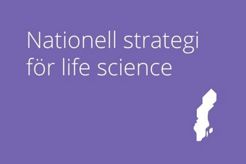 Lila bild med texten ”Nationell strategi för life science” och en vit ikon av Sveriges karta nere till höger.