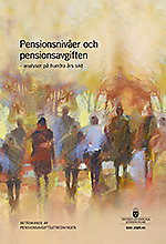 Pensionsnivåer och pensionsavgiften – analyser på hundra års sikt