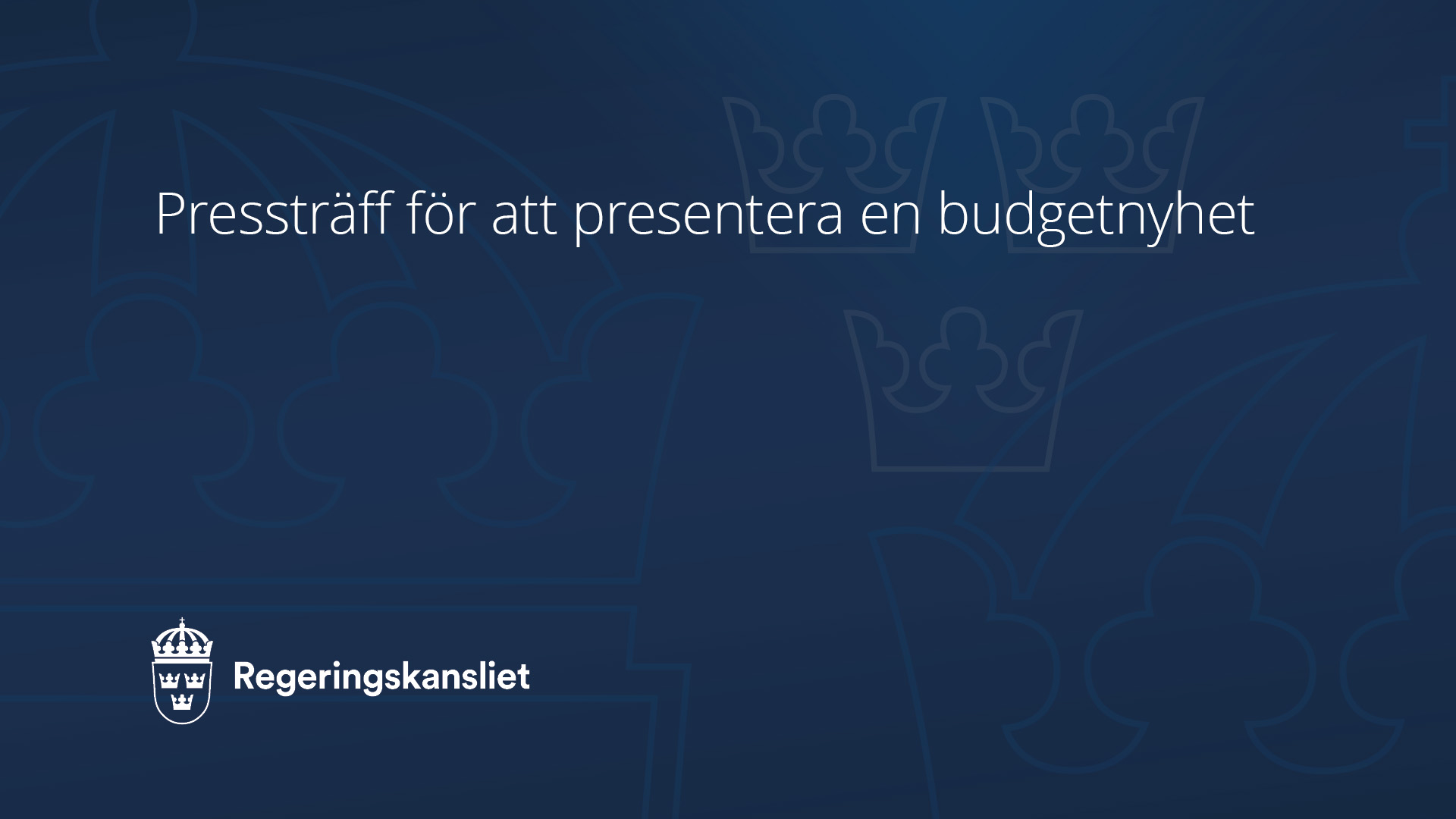 Pressträff för att presentera en budgetnyhet - Regeringen.se